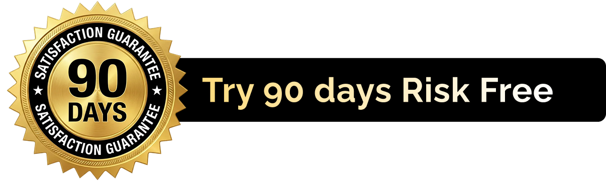 90 Day Risk Free Guarantee