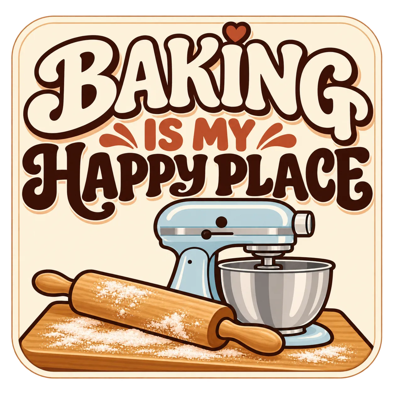 Baking Is My Happy Place sticker